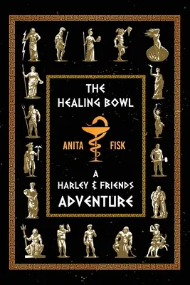 El cuenco de la curación: Una aventura de Harley y sus amigos - The Healing Bowl: A Harley & Friends Adventure