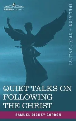 Charlas tranquilas sobre el seguimiento de Cristo - Quiet Talks on Following the Christ