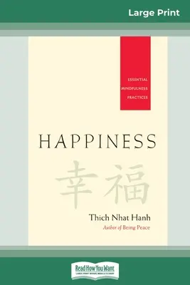 La felicidad: Prácticas esenciales de atención plena (16pt Large Print Edition) - Happiness: Essential Mindfulness Practices (16pt Large Print Edition)