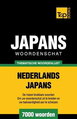 Vocabulario temático neerlandés-japonés - 7000 palabras - Thematische woordenschat Nederlands-Japans - 7000 woorden