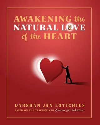 Despertar el amor natural del corazón - Awakening the Natural Love of the Heart