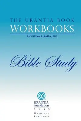 Los libros de trabajo de El libro de Urantia: Volumen 6 - Estudio de la Biblia - The Urantia Book Workbooks: Volume 6 - Bible Study