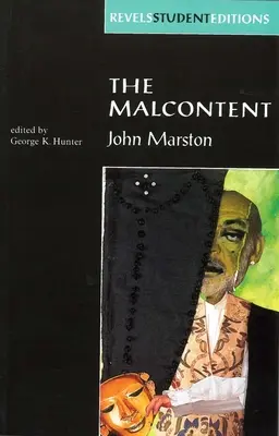 El descontento: De John Marston (Revels Student Edition) - The Malcontent: By John Marston (Revels Student Edition)