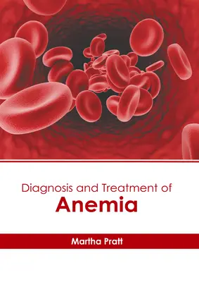 Diagnóstico y tratamiento de la anemia - Diagnosis and Treatment of Anemia