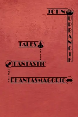 Cuentos fantásticos y fantasmagóricos - Tales of the Fantastic and the Phantasmagoric