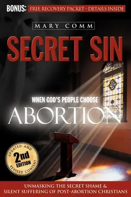 Pecado secreto: Cuando los hijos de Dios eligen el aborto - Secret Sin: When God's Children Choose Abortion