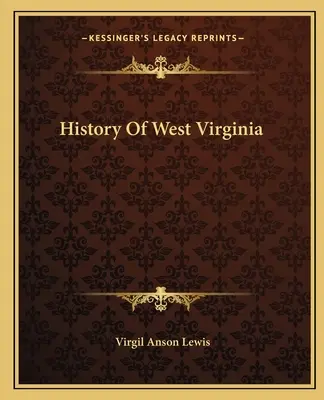 Historia de Virginia Occidental - History Of West Virginia