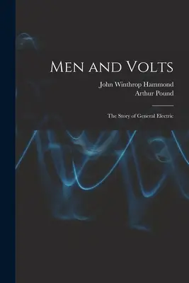 Hombres y voltios: la historia de General Electric - Men and Volts; the Story of General Electric