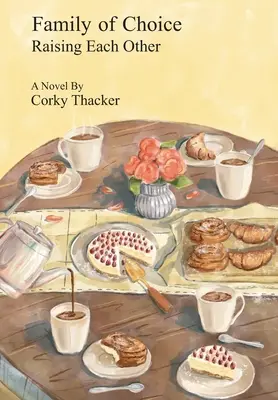 Familia de elección: Criarse los unos a los otros - Family of Choice: Raising Each Other