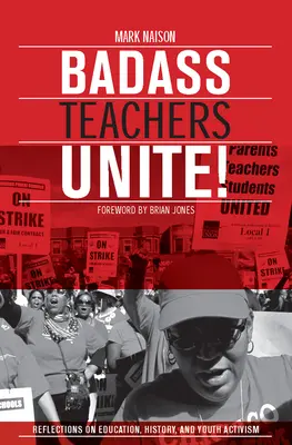 ¡Badass Teachers Unite! Reflexiones sobre educación, historia y activismo juvenil - Badass Teachers Unite!: Reflections on Education, History, and Youth Activism