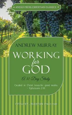 Trabajando para Dios: Estudio de 31 días - Working for God: A 31-Day Study