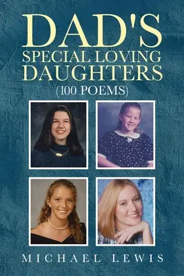 Hijas especiales de papá: 100 poemas - Dad's Special Loving Daughters: 100 Poems