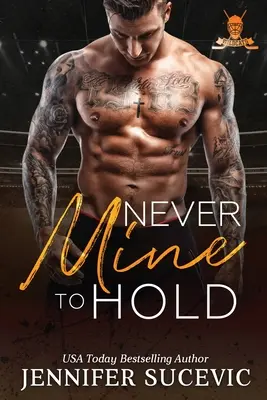 Never Mine to Hold: An Enemies-to Lovers Secret Identity New Adult Sports Romance (Edición Especial) - Never Mine to Hold: An Enemies-to Lovers Secret Identity New Adult Sports Romance