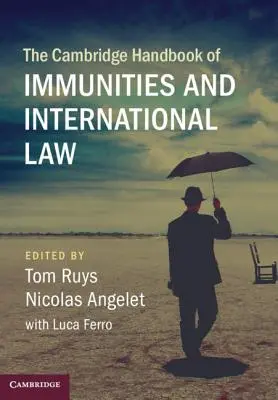 El Manual Cambridge de Inmunidades y Derecho Internacional - The Cambridge Handbook of Immunities and International Law
