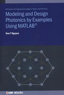 Modelado y diseño fotónico mediante ejemplos con MATLAB - Modelling and Design Photonics by Examples Using MATLAB