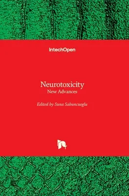 Neurotoxicidad: Nuevos avances - Neurotoxicity: New Advances