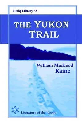 El rastro del Yukón - The Yukon Trail