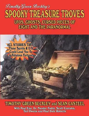 Tesoros espeluznantes: Ovnis, fantasmas, piezas malditas del ocho y lo paranormal - Spooky Treasure Troves: UFOs, Ghosts, Cursed Pieces Of Eight And The Paranormal