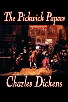 Los papeles Pickwick de Charles Dickens, Ficción, Literatura - The Pickwick Papers by Charles Dickens, Fiction, Literary