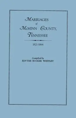 Matrimonios del Condado de McMinn, Tennessee, 1821-1864 - Marriages of McMinn County, Tennessee, 1821-1864