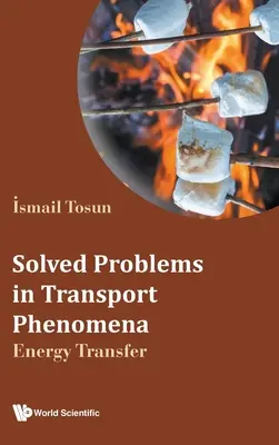 Problemas resueltos de fenómenos de transporte: Transferencia de Energía - Solved Problems in Transport Phenomena: Energy Transfer