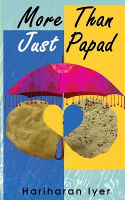 Algo más que papad - More than Just Papad