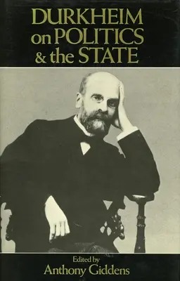 Durkheim sobre la política y el Estado - Durkheim on Politics and the State