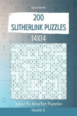 Slitherlink Puzzles - 200 Puzzles de Fácil a Maestro 14x14 vol.21 - Slitherlink Puzzles - 200 Easy to Master Puzzles 14x14 vol.21