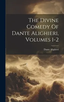 La Divina Comedia De Dante Alighieri, Volúmenes 1-2 - The Divine Comedy Of Dante Alighieri, Volumes 1-2