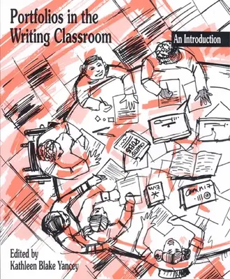 Portafolios en el aula de escritura: Una introducción - Portfolios in the Writing Classroom: An Introduction