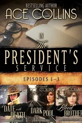 Al servicio del Presidente Episodios 1-3 - In the President's Service: Episodes 1-3