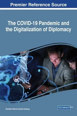 La pandemia COVID-19 y la digitalización de la diplomacia - The COVID-19 Pandemic and the Digitalization of Diplomacy