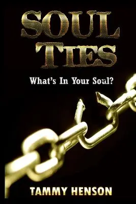 Lazos del alma: ¿Qué hay en tu alma? - Soul Ties: What's In Your Soul?