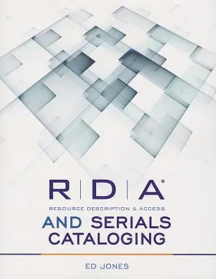 RDA y la catalogación de publicaciones seriadas - RDA and Serials Cataloging