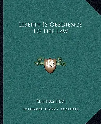 La Libertad Es La Obediencia A La Ley - Liberty Is Obedience To The Law