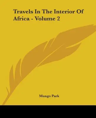 Viajes por el interior de África - Tomo 2 - Travels In The Interior Of Africa - Volume 2