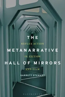 El salón de los espejos de la metanarrativa: La acción refleja en la ficción y el cine - The Metanarrative Hall of Mirrors: Reflex Action in Fiction and Film