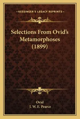 Selecciones de las Metamorfosis de Ovidio (1899) - Selections From Ovid's Metamorphoses (1899)