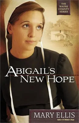 La nueva esperanza de Abigail: Volumen 1 - Abigail's New Hope: Volume 1