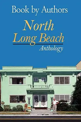 Libro por autores - Antología de North Long Beach - Book by Authors - North Long Beach Anthology