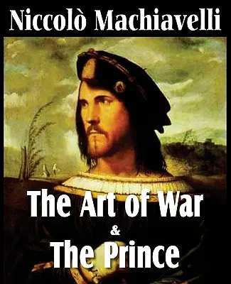 El arte de la guerra y El príncipe de Maquiavelo - Machiavelli's The Art of War & The Prince