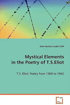 Elementos místicos en la poesía de T.S.Eliot - Mystical Elements in the Poetry of T.S.Eliot