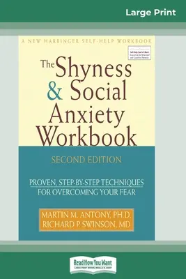 El libro de trabajo de la timidez y la ansiedad social: 2ª Edición: Técnicas probadas paso a paso para superar el miedo - The Shyness & Social Anxiety Workbook: 2nd Edition: Proven, Step-by-Step Techniques for Overcoming your Fear