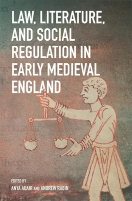 Derecho, literatura y regulación social en la Inglaterra altomedieval - Law, Literature, and Social Regulation in Early Medieval England