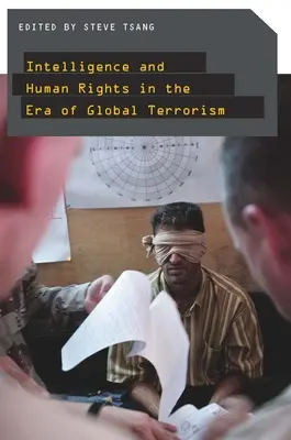 Inteligencia y derechos humanos en la era del terrorismo global - Intelligence and Human Rights in the Era of Global Terrorism