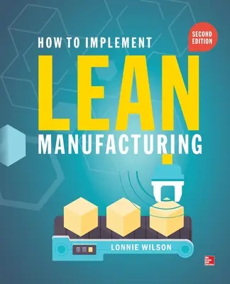 Cómo implantar la fabricación ajustada 2e (Pb) - How to Implement Lean Manufacturing 2e (Pb)