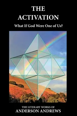 La activación: ¿Y si Dios fuera uno de nosotros? - The Activation: What If God Were One of Us?