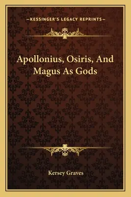 Apolonio, Osiris y Mago como dioses - Apollonius, Osiris, And Magus As Gods