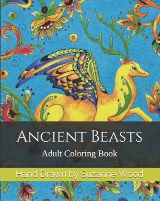 Antiguas bestias: Libro para colorear - Ancient Beasts: Adult Coloring Book