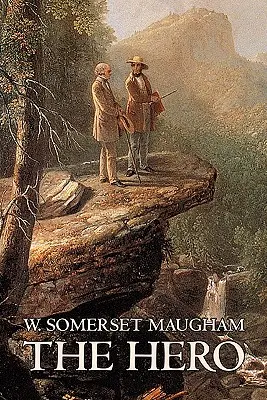 El héroe de W. Somerset Maugham, Ficción, Clásicos, Histórico, Psicológico - The Hero W. Somerset Maugham, Fiction, Classics, Historical, Psychological